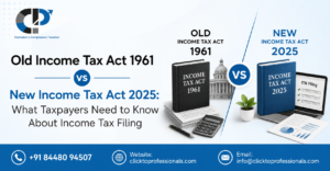 Read more about the article Old Income Tax Act 1961 vs New Income Tax Act 2025: What Taxpayers Need to Know About Income Tax Filing