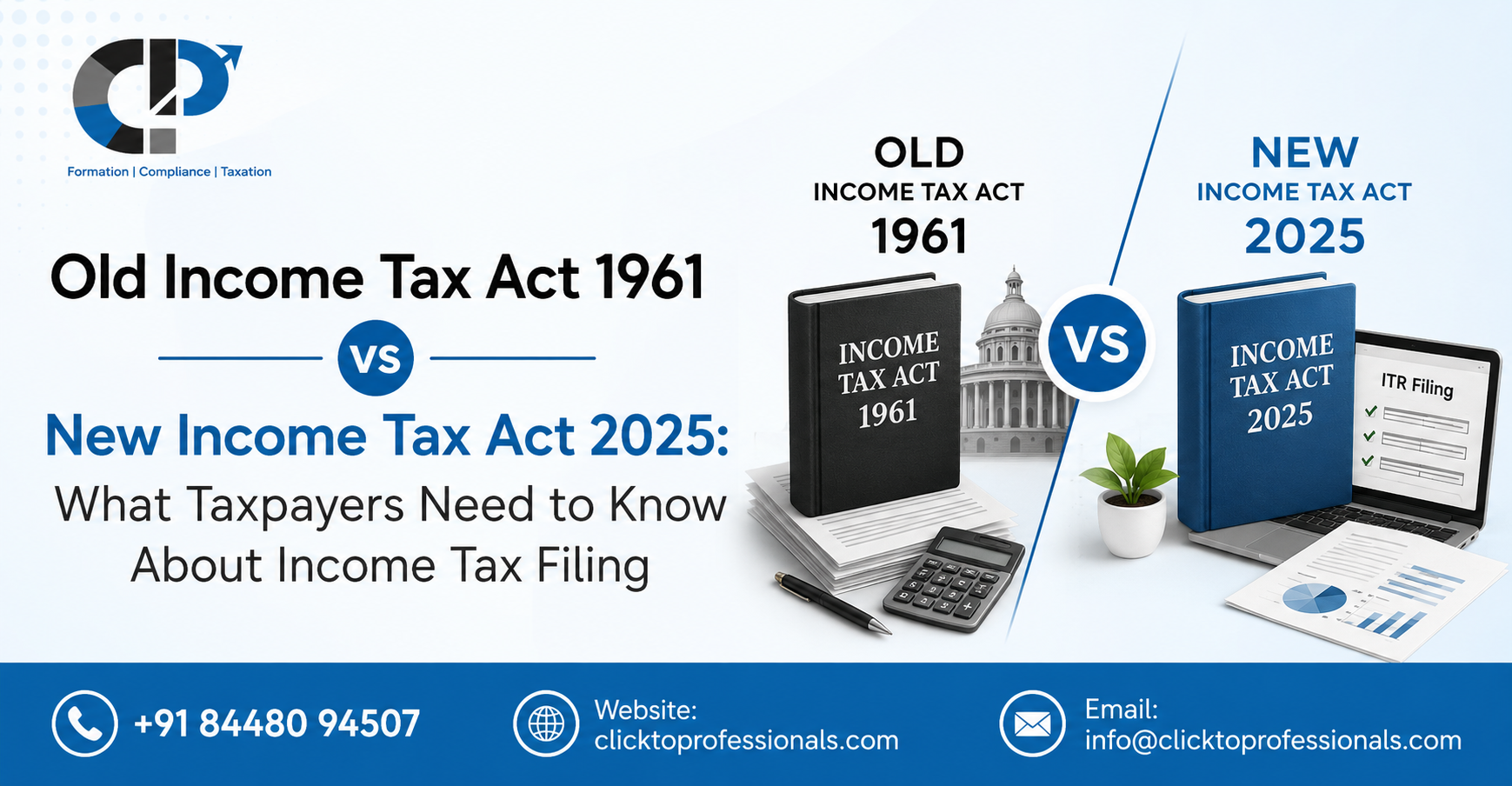 Read more about the article Old Income Tax Act 1961 vs New Income Tax Act 2025: What Taxpayers Need to Know About Income Tax Filing